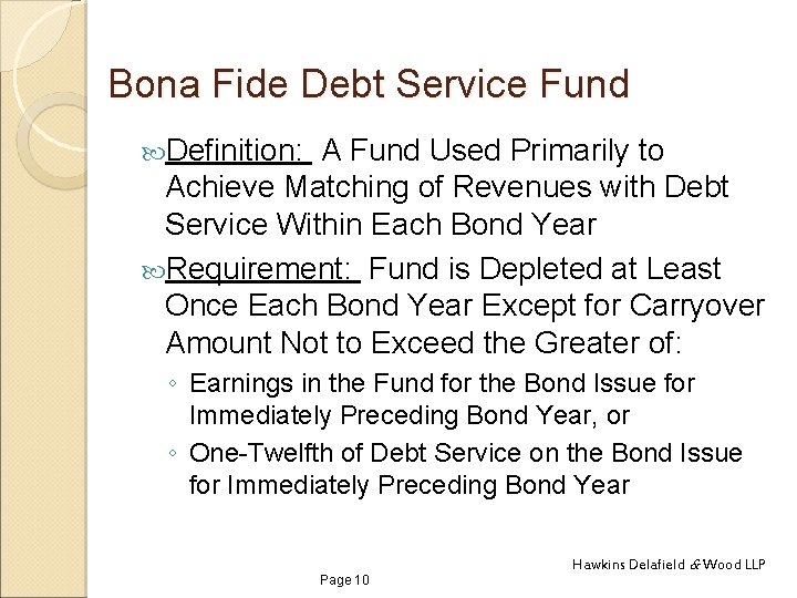 Bona Fide Debt Service Fund Definition: A Fund Used Primarily to Achieve Matching of