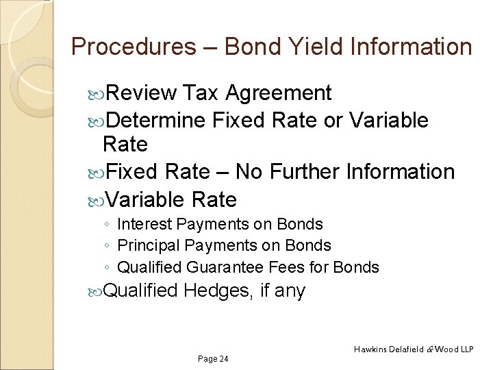 Procedures – Bond Yield Information Review Tax Agreement Determine Fixed Rate or Variable Rate