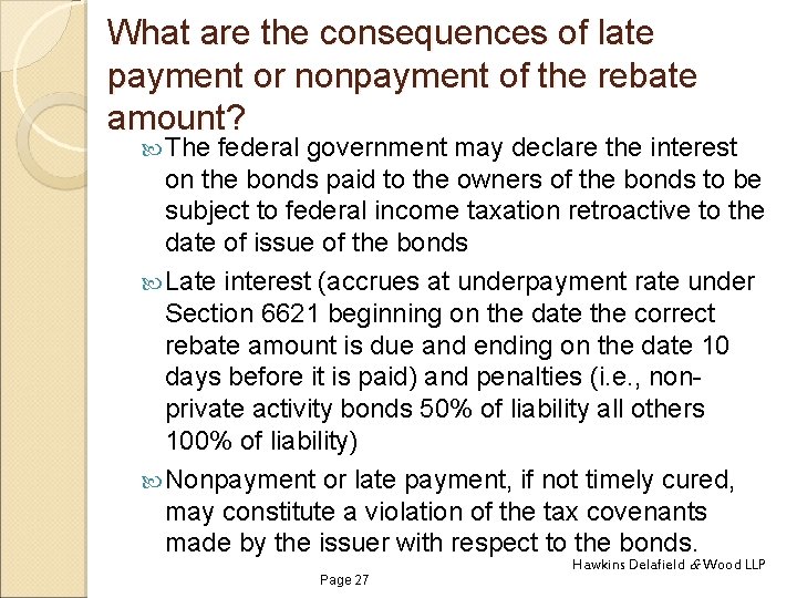 What are the consequences of late payment or nonpayment of the rebate amount? The