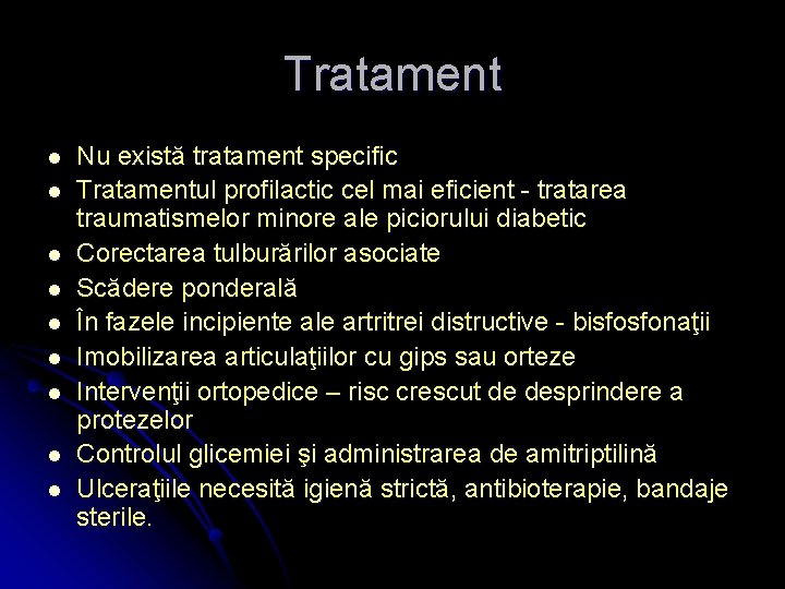 Tratament l l l l l Nu există tratament specific Tratamentul profilactic cel mai