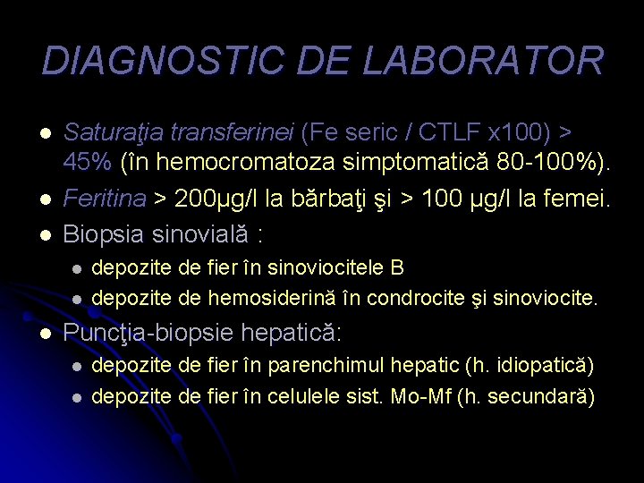 DIAGNOSTIC DE LABORATOR l l l Saturaţia transferinei (Fe seric / CTLF x 100)