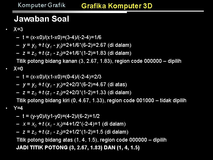 Komputer Grafika Komputer 3 D Jawaban Soal • • • X=3 – t =