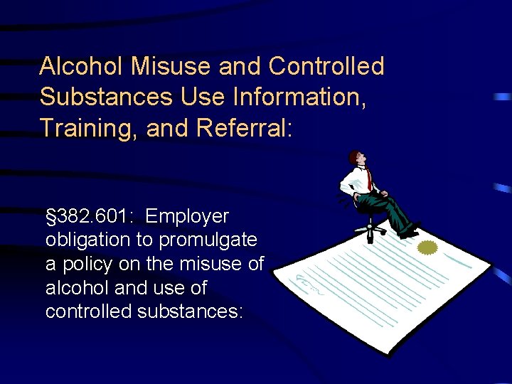 Alcohol Misuse and Controlled Substances Use Information, Training, and Referral: § 382. 601: Employer