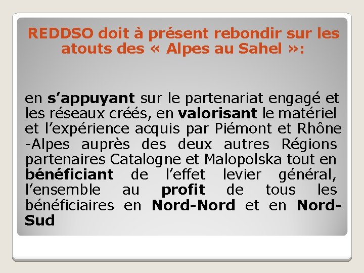 REDDSO doit à présent rebondir sur les atouts des « Alpes au Sahel »