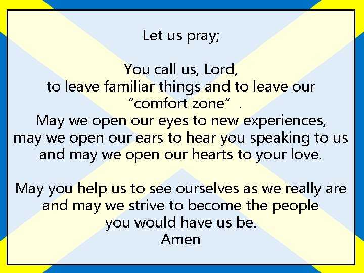 Let us pray; You call us, Lord, to leave familiar things and to leave