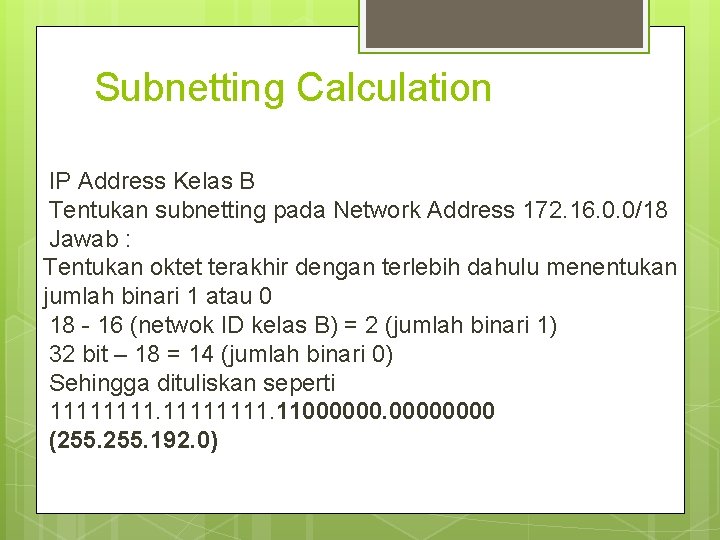 Subnetting Calculation IP Address Kelas B Tentukan subnetting pada Network Address 172. 16. 0.