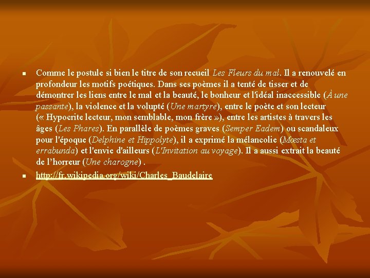 n n Comme le postule si bien le titre de son recueil Les Fleurs