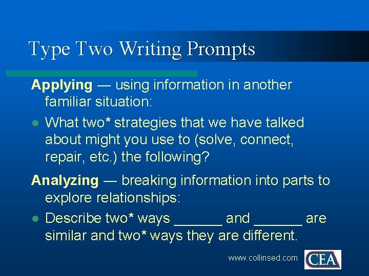 Type Two Writing Prompts Applying ― using information in another familiar situation: l What