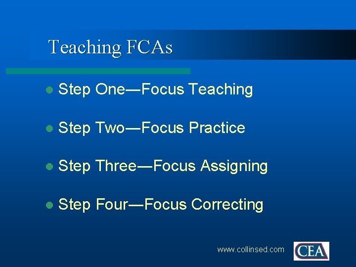 Teaching FCAs l Step One―Focus Teaching l Step Two―Focus Practice l Step Three―Focus Assigning