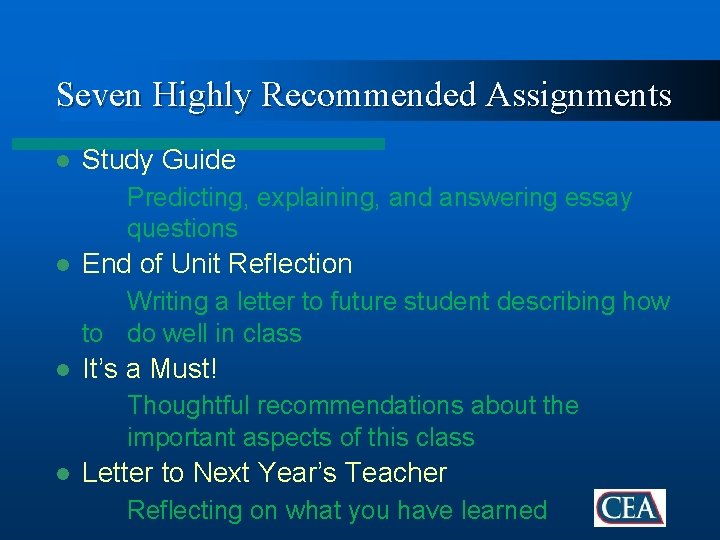 Seven Highly Recommended Assignments l Study Guide Predicting, explaining, and answering essay questions l