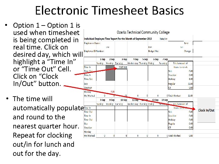 Electronic Timesheet Basics • Option 1 – Option 1 is used when timesheet is