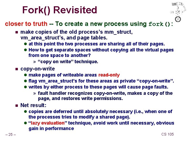 Fork() Revisited closer to truth -- To create a new process using fork(): n