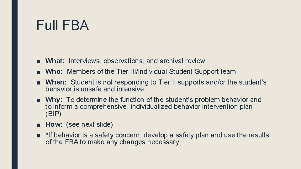 Full FBA ■ What: Interviews, observations, and archival review ■ Who: Members of the