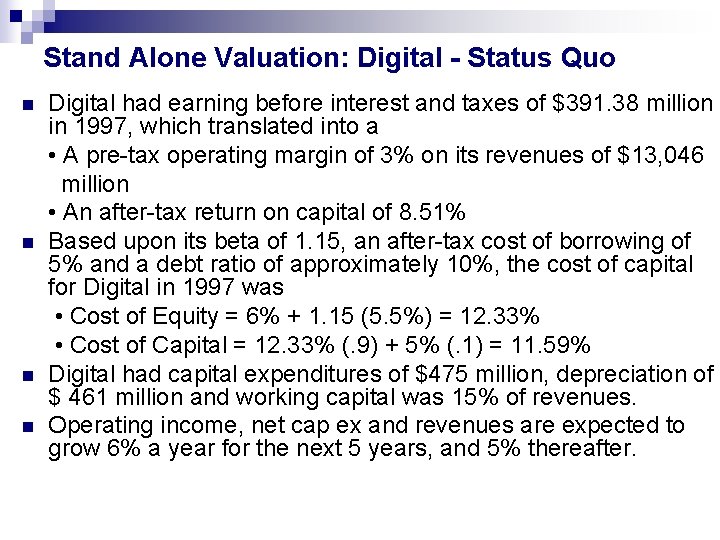 Stand Alone Valuation: Digital - Status Quo n n Digital had earning before interest