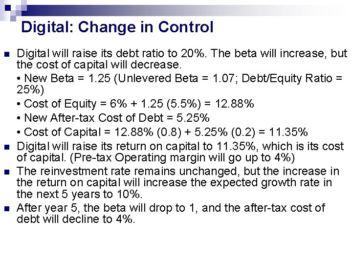 Digital: Change in Control n n Digital will raise its debt ratio to 20%.