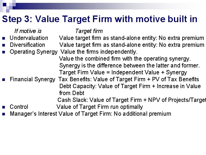 Step 3: Value Target Firm with motive built in n n n If motive