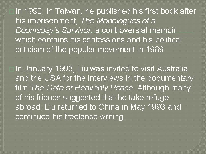 � In 1992, in Taiwan, he published his first book after his imprisonment, The