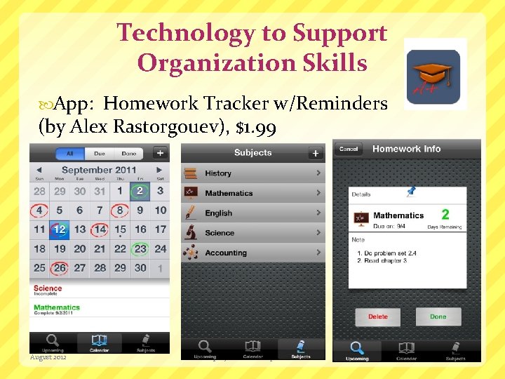 Technology to Support Organization Skills App: Homework Tracker w/Reminders (by Alex Rastorgouev), $1. 99