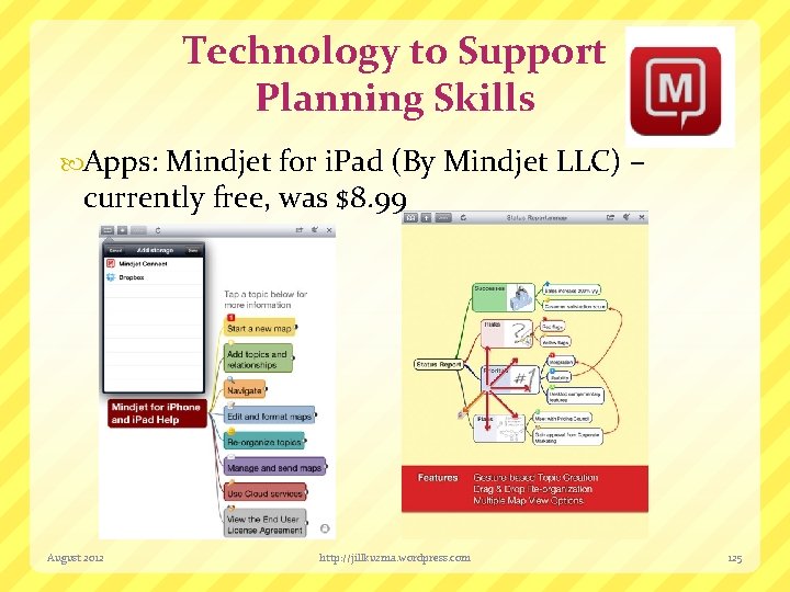 Technology to Support Planning Skills Apps: Mindjet for i. Pad (By Mindjet LLC) –