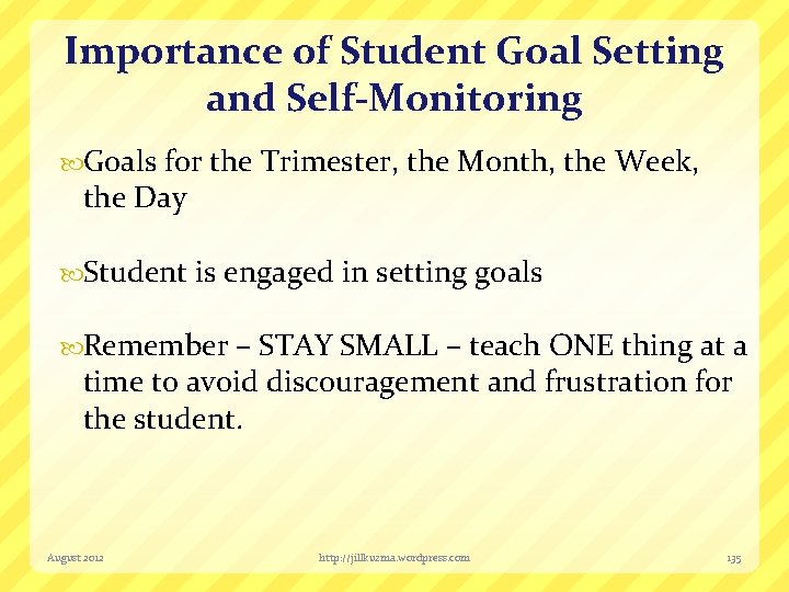 Importance of Student Goal Setting and Self-Monitoring Goals for the Trimester, the Month, the