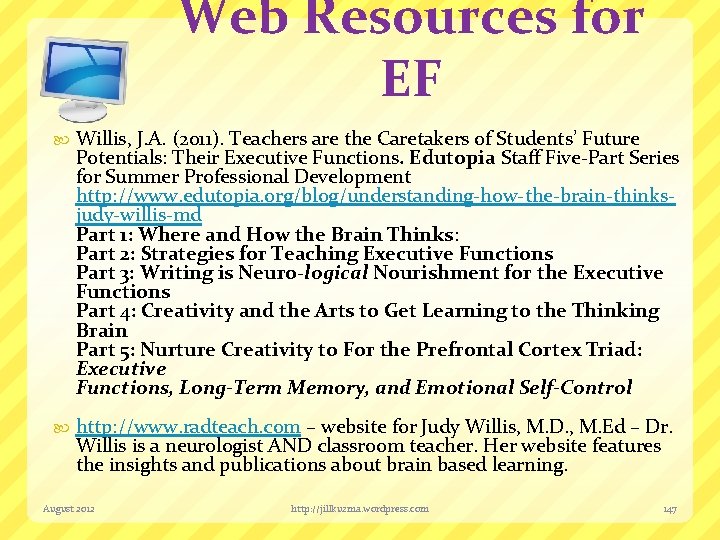 Web Resources for EF Willis, J. A. (2011). Teachers are the Caretakers of Students’