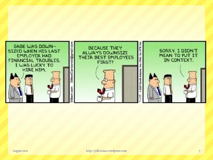 August 2012 http: //jillkuzma. wordpress. com 7 