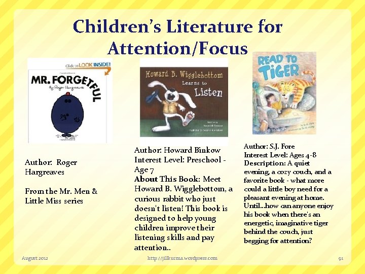 Children’s Literature for Attention/Focus Author: Roger Hargreaves From the Mr. Men & Little Miss