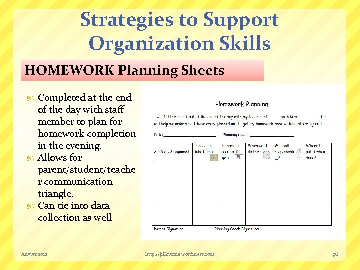 Strategies to Support Organization Skills HOMEWORK Planning Sheets Completed at the end of the