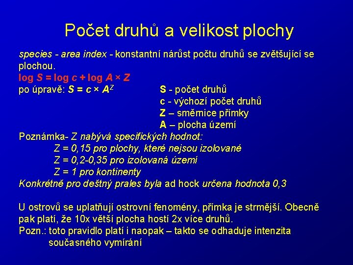 Počet druhů a velikost plochy species - area index - konstantní nárůst počtu druhů