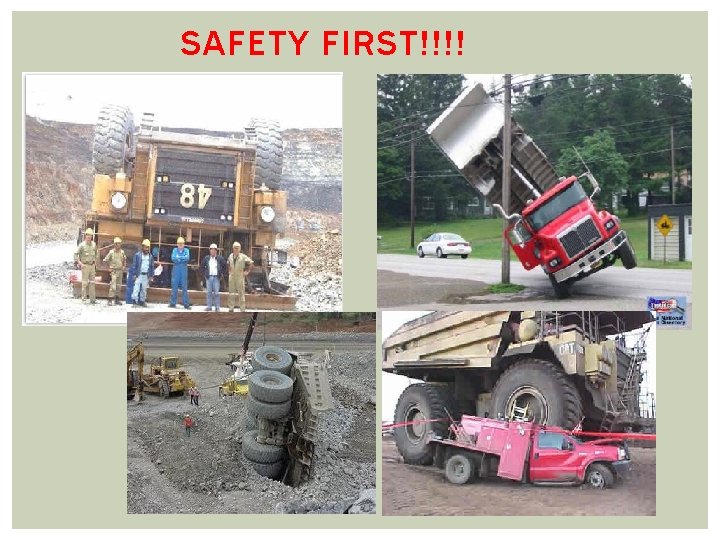 SAFETY FIRST!!!! SAFETY FIRST!!!!