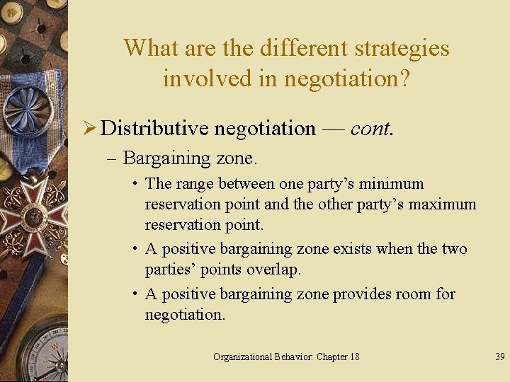 What are the different strategies involved in negotiation? Ø Distributive negotiation — cont. –