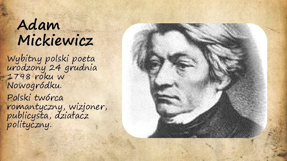 Adam Mickiewicz i jego ycie Opracowa Hubert Pawliszyn