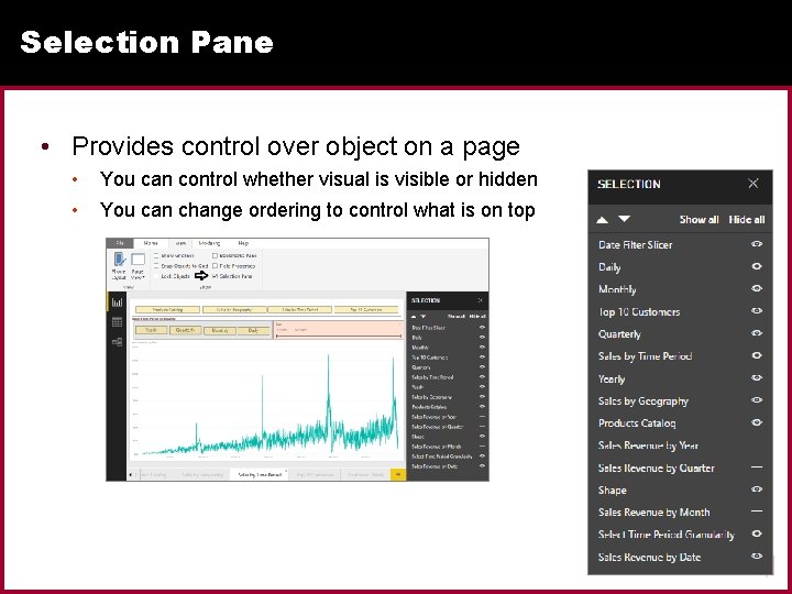 Selection Pane • Provides control over object on a page • • You can