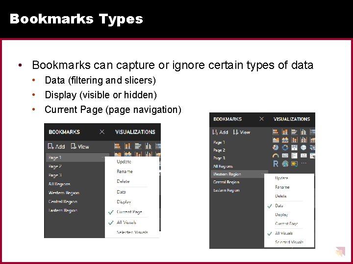 Bookmarks Types • Bookmarks can capture or ignore certain types of data • Data