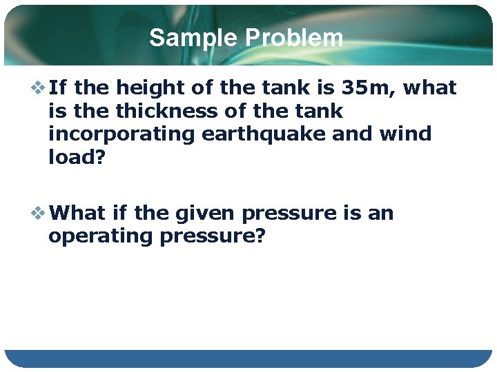 Sample Problem v If the height of the tank is 35 m, what is