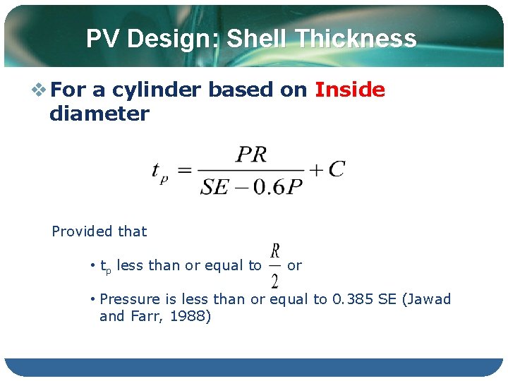 PV Design: Shell Thickness v For a cylinder based on Inside diameter Provided that