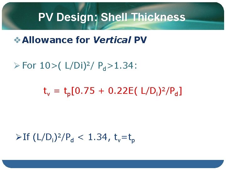 PV Design: Shell Thickness v Allowance for Vertical PV Ø For 10>( L/Di)2/ Pd>1.
