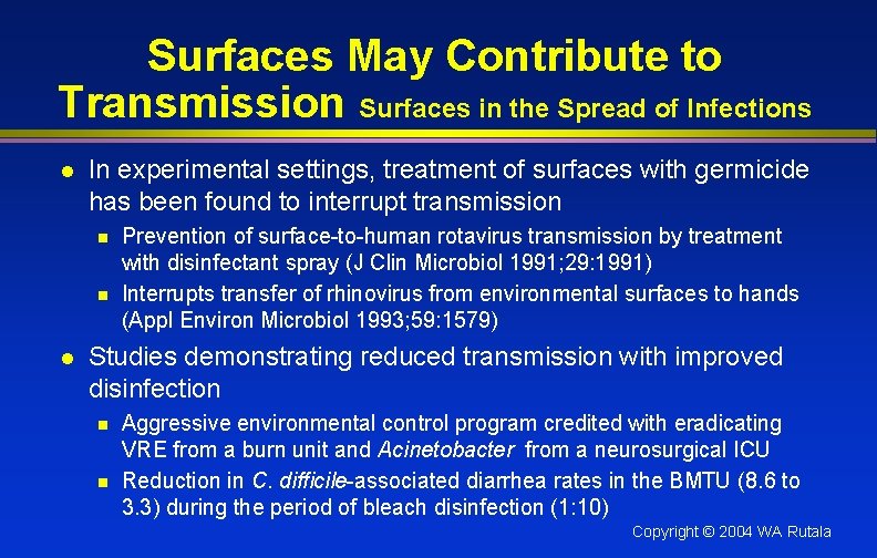 Surfaces May Contribute to Transmission Surfaces in the Spread of Infections l In experimental
