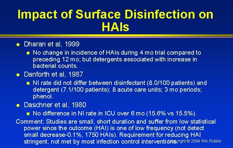 Impact of Surface Disinfection on HAIs l Dharan et al, 1999 n l Danforth