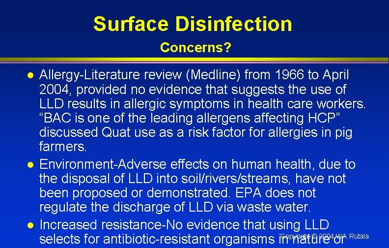 Surface Disinfection Concerns? l l l Allergy-Literature review (Medline) from 1966 to April 2004,