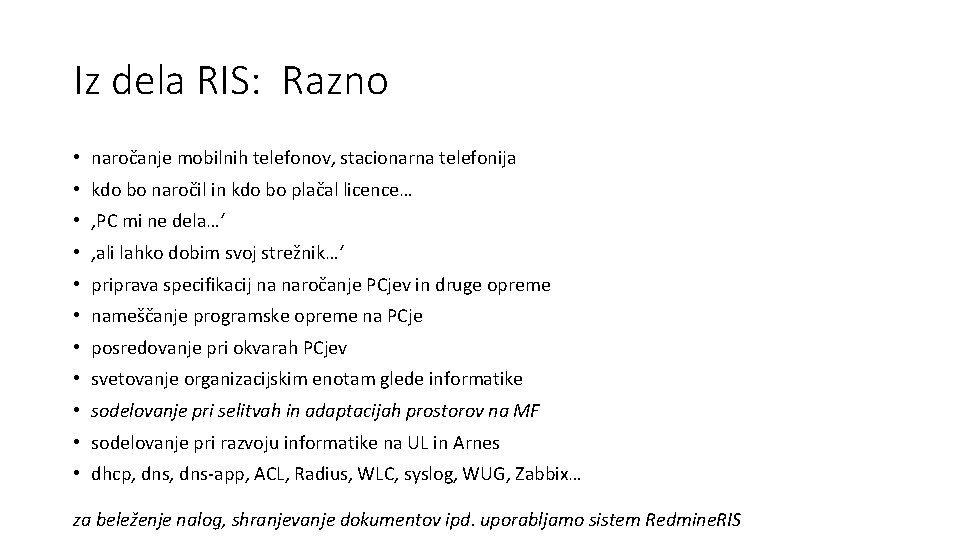 Iz dela RIS: Razno • naročanje mobilnih telefonov, stacionarna telefonija • kdo bo naročil