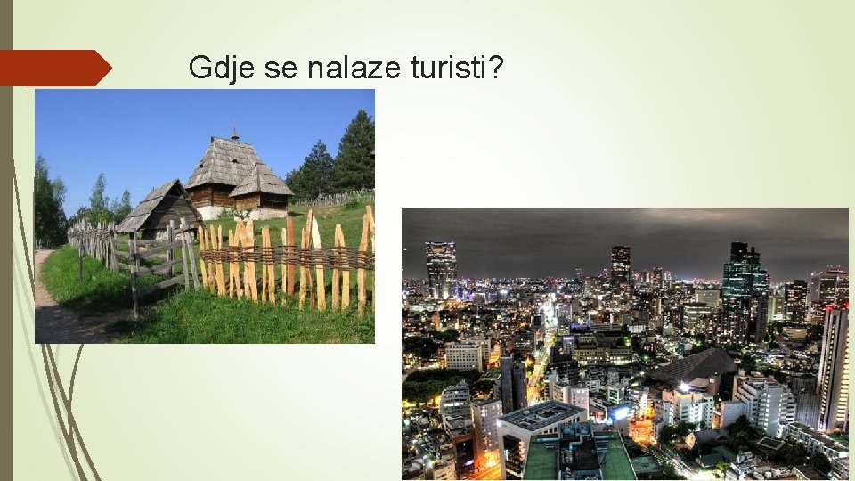 Gdje se nalaze turisti? 