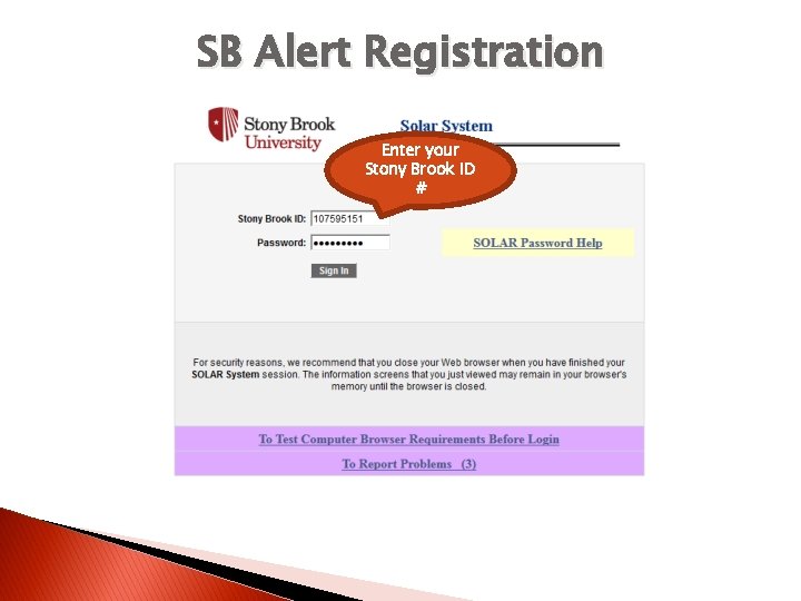 SB Alert Registration Enter your Stony Brook ID # 