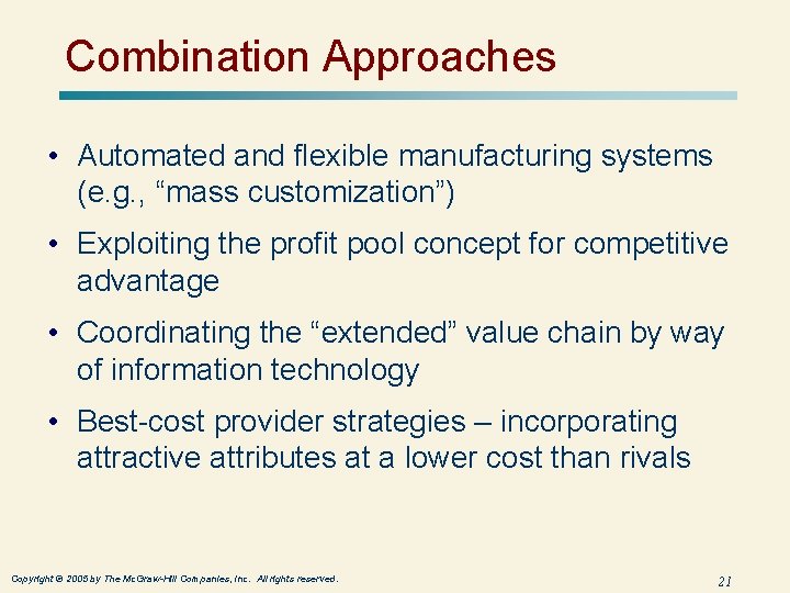 Combination Approaches • Automated and flexible manufacturing systems (e. g. , “mass customization”) • Combination Approaches • Automated and flexible manufacturing systems (e. g. , “mass customization”) •