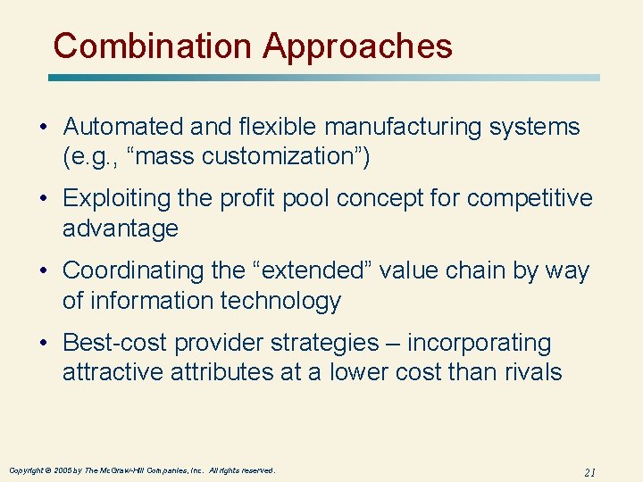 Combination Approaches • Automated and flexible manufacturing systems (e. g. , “mass customization”) •