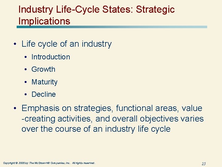 Industry Life-Cycle States: Strategic Implications • Life cycle of an industry • Introduction • Industry Life-Cycle States: Strategic Implications • Life cycle of an industry • Introduction •