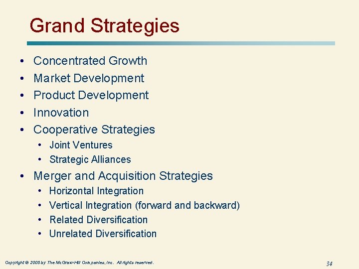 Grand Strategies • • • Concentrated Growth Market Development Product Development Innovation Cooperative Strategies Grand Strategies • • • Concentrated Growth Market Development Product Development Innovation Cooperative Strategies