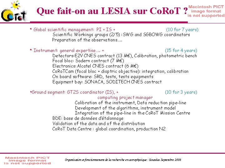 Que fait-on au LESIA sur Co. Ro. T ? * Global scientific management: PI