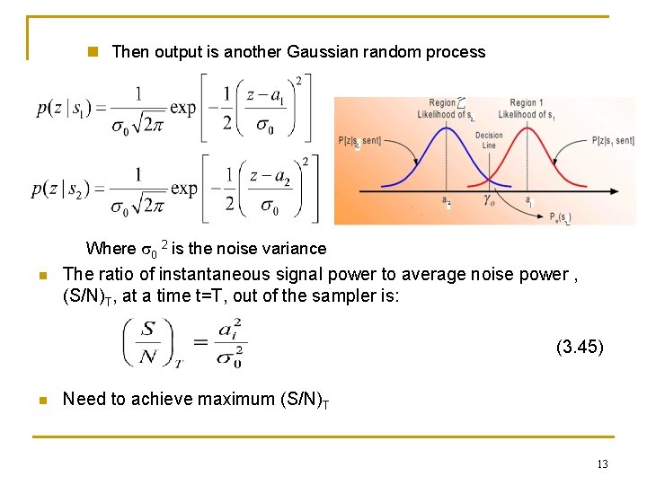 n Then output is another Gaussian random process Where 0 2 is the noise