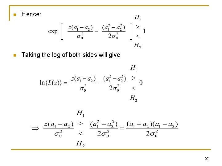 n Hence: n Taking the log of both sides will give 27 